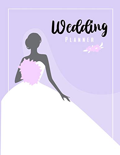 Wedding Planner: The Ultimate Wedding Planner. Essential Tools to Plan the Perfect Wedding. Journal. Scheduling. Organizing. Supplier. Budget Planne