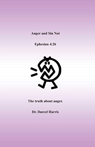 Anger and Sin Not: The truth about anger