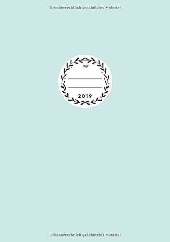 2019: Jan - Dez Wochenplaner | Gr&ouml;&szlig;e A5 | 1 Woche auf 2 Seiten | 52 Wochen Buchkalender | Himmelblau (German Edition)