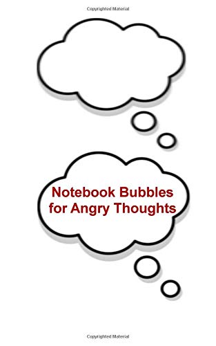 Notebook Bubbles for Angry Thoughts: 200 Blank Bubbles to Journal Your Thoughts|Small 5x8|100 Pages|Unlined|Unruled|Anger Management
