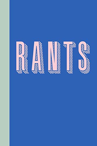 Rants: 6 x 9" Journal with 114 Lined Pages for Writing. Journaling. Creativity. and Stress Relief | Minimalist Cover in Blue and Pink