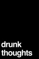 Drunk Thoughts: 110-Page Funny Soft Cover Sarcastic Blank Lined Journal Makes Great Husband. Wife or Friend Gift Idea