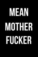 Mean Mother Fucker: Blank Line Journal