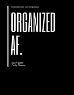 Planner July 2019- June 2020 Organized AF Monthly Weekly Daily Calendar: Academic Hourly Organizer In 15 Minute Interval; Appointment Calendar With