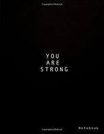 You Are Strong Notebook: Inspirational Quotes Journal Composition Book 100 Lined Pages Inspirational Quotes Notebook For Women To Write In 8.5 x 11