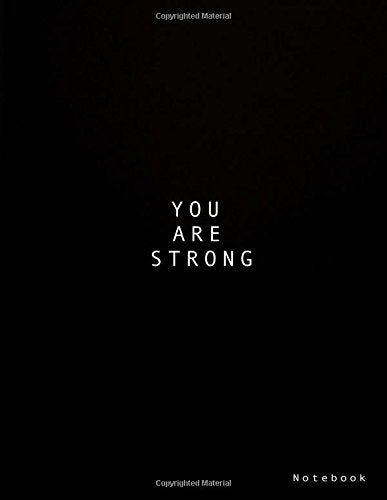 You Are Strong Notebook: Inspirational Quotes Journal Composition Book 100 Lined Pages Inspirational Quotes Notebook For Women To Write In 8.5 x 11