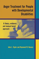 Anger Treatment for People with Developmental Disabilities: A Theory. Evidence and Manual Based Approach