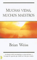 Muchas Vidas . Muchos Maestros/many Lives. Many Teachers (Byblos: New Age) (Spanish Edition)