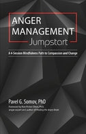 Anger Management Jumpstart: A 4-Session Mindfulness Path to Compassion and Change