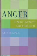 Anger: How to Live with and Without It