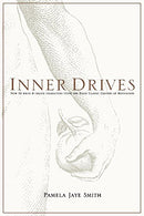 Inner Drives: How to Write and Create Characters Using the Eight Classic Centers of Motivation