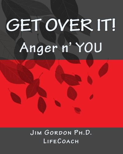 Get Over It!: Anger n' YOU