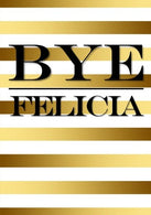 Bye Felicia Notebook: 7 x 10 Inch Notebook/Journal To Help You Deal With People You Can't Stand