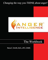 Anger Intelligence: The Workbook: Changing the Way You THINK About Anger!