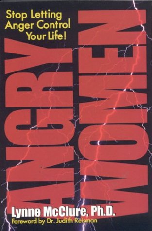 Angry Women: Stop Letting Anger Control Your Life