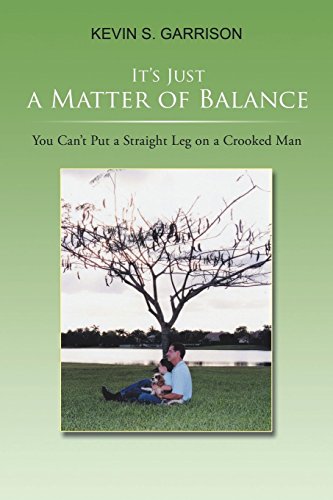 It&rsquo;s Just a Matter of Balance: You Can&rsquo;t Put a Straight Leg on a Crooked Man