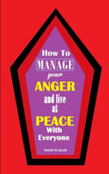 How to Manage Your Anger And Live at Peace With Everyone