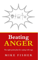 Beating Anger: The Eight-Point Plan for Coping with Rage