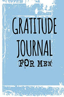 Gratitude Journal For Men: Daily Gratitude Journal With Prompts | 108 Days Of Choosing Gratitude