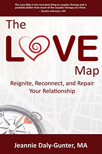 The Love Map: Reignite. Reconnect and Repair Your Relationship