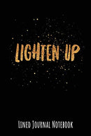 Lighten Up: Lined Journal Notebook (Inspire Positivity Journaling)