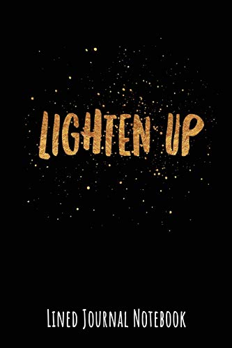 Lighten Up: Lined Journal Notebook (Inspire Positivity Journaling)