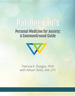 Pat Deegan's Personal Medicine for Anxiety: A CommonGround Guide (CommonGround Program Guides)