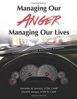 Managing Our Anger. Managing Our Lives: Anger Workbook. Anger Management Workbook