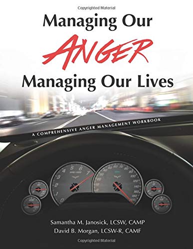 Managing Our Anger. Managing Our Lives: Anger Workbook. Anger Management Workbook