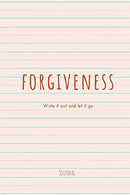 Forgiveness: Write It Out and Let It Go
