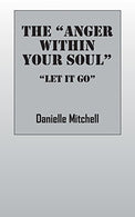 The "Anger Within Your Soul": "Let It Go"