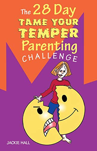 The 28 Day Tame Your Temper Parenting Challenge (Middle English Edition)