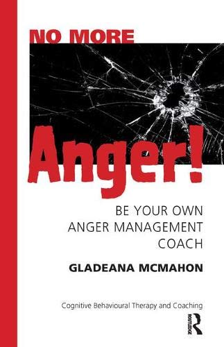 No More Anger!: Be Your Own Anger Management Coach