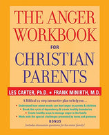 The Anger Workbook for Christian Parents