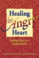 Healing an Angry Heart: Finding Solace in a Hostile World by Cardwell Nuckols Ph.D. (1997-06-01)