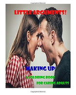 Little Arguments!: A coloring book for caring adults