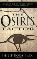 The Osiris Factor: New Solutions for Overcomng Human Destructiveness
