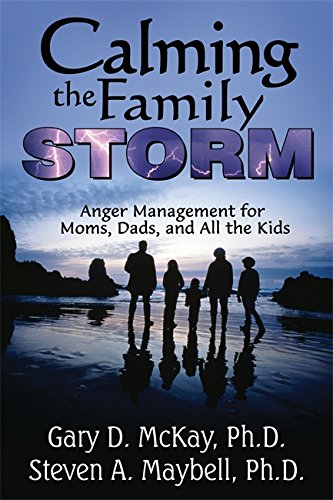 Calming the Family Storm: Anger Management for Moms. Dads. and All the Kids