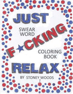 swear word coloring book: just f*cking relax 2