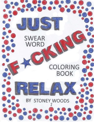 swear word coloring book: just f*cking relax 2