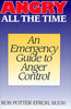 Angry All the Time: An Emergency Guide to Anger Control