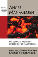 Anger Management: The Complete Treatment Guidebook for Practitioners (The Practical Therapist Series)