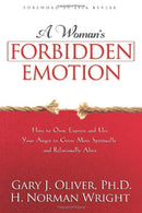 A Woman's Forbidden Emotion: How to Own. Express and Use Your Anger to Grow More Spiritually and Relationally Alive