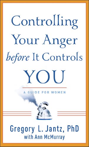 Controlling Your Anger before It Controls You: A Guide for Women