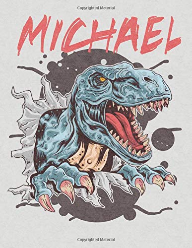 Michael: (8.5 x 11 Lined) Blank Notebook College Ruled With Personalized Name Michael T-Rex Dinosaur