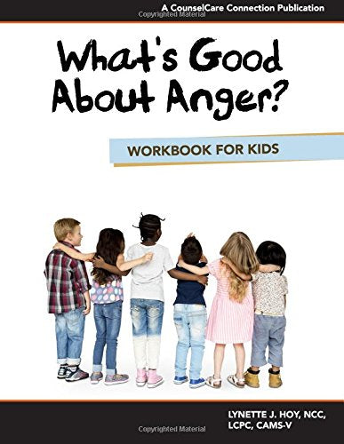 What's Good About Anger? Workbook for Kids