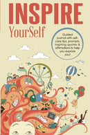 Inspire YourSelf: Guided Journal With Self-care Tips. Prompts. Inspiring Quotes & Affirmations to Help You Explore You! (Standard Edition / Brow