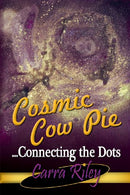 Cosmic Cow Pie...Connecting The Dots