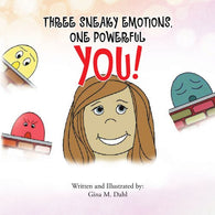 Three Sneaky Emotions. One Powerful You (Spanish Edition)