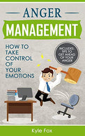 Anger Management: How To Take Control Of Your Emotions (Cognitive Behavioral Therapy. Anger Management. NLP)